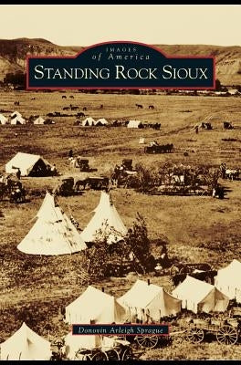 Standing Rock Sioux by Sprague, Donovin Arleigh