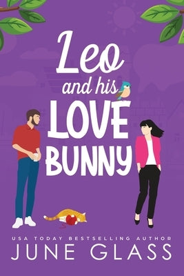 Leo and His Love Bunny (A Sweet Small Town RomCom) by Glass, June