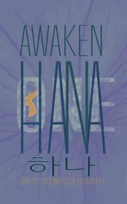 Awaken, Hana by Messersmith, Sally Jo