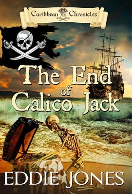 The End of Calico Jack by Jones, Eddie