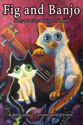 Fig and Banjo by Swenson, Rebecca A.