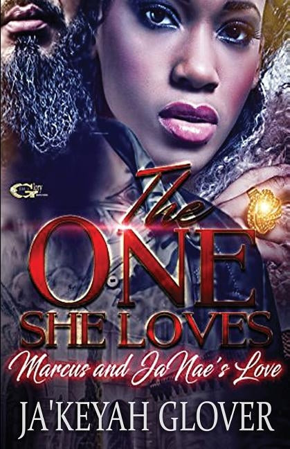 The One She Loves Marcus And Janae's Love by Glover, Ja'keyah L.