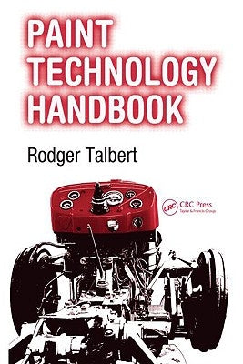 Paint Technology Handbook by Talbert, Rodger