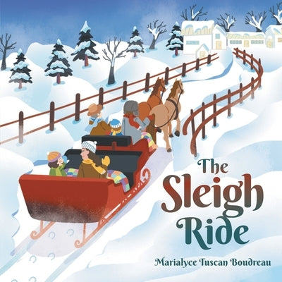 The Sleigh Ride by Boudreau, Marialyce Tuscan