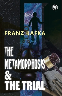 The Best of Franz Kafka: The Metamorphosis & The Trial by Kafka, Franz