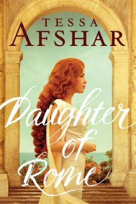 Daughter of Rome by Afshar, Tessa