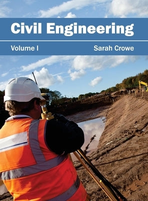 Civil Engineering: Volume I by Crowe, Sarah