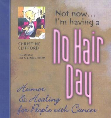 Not Now I'm Having a No Hair Day by Clifford, Christine