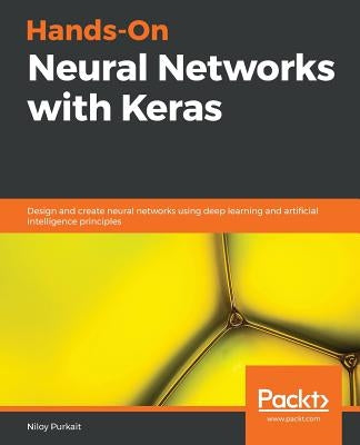 Hands-On Neural Networks with Keras by Purkait, Niloy