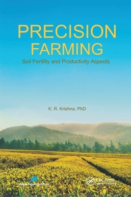 Precision Farming: Soil Fertility and Productivity Aspects by Krishna, K. R.