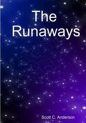 The Runaways by Anderson, Scott C.