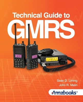 Technical Guide to GMRS by Liming, Sean D.