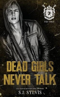Dead Girls Never Talk: A Standalone Hate-to-Love Dark Boarding School Romance by Sylvis, S. J.