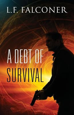 A Debt of Survival by Falconer, L. F.