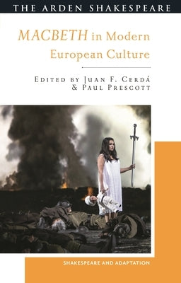 Macbeth in Modern European Culture by Cerdá, Juan F.