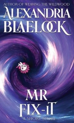 Mr Fix-it by Blaelock, Alexandria