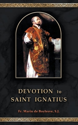 Devotion to Saint Ignatius by De Boylesve, Marin