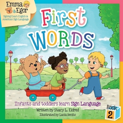 Emma and Egor First Words Book 2: Infants and Toddlers Learn Sign Language by Benito, Lucía