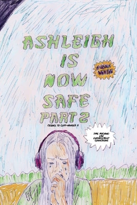 Ashleigh Is Now Safe - Part 2: Sequel to Cliff-Hanger 1 by Vertes, Ocean