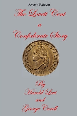 The Lovett Cent; a Confederate Story by Levi, Harold