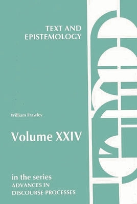 Text and Epistemology by Frawley, William