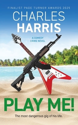 Play Me!: The new award-nominated comedy crime novel by Harris, Charles