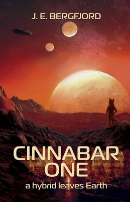 Cinnabar One: A hybrid leaves Earth by Bergfjord, Jan Erik