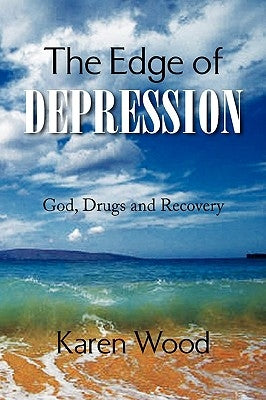 The Edge of Depression by Wood, Karen