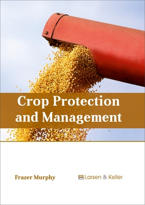 Crop Protection and Management by Murphy, Frazer