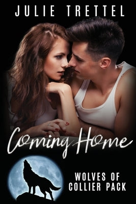 Coming Home by Trettel, Julie