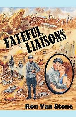 Fateful Liaisons by Van Stone, Ron
