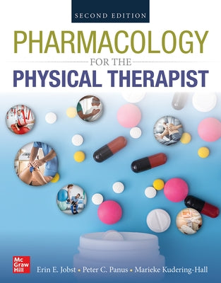 Pharmacology for the Physical Therapist, Second Edition by Jobst, Erin E.