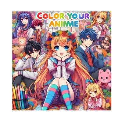 Color Your Anime: Coloring Book by Ponomarenko, Anna
