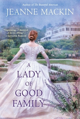 A Lady of Good Family by Mackin, Jeanne