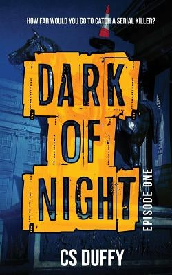 Dark of Night: Episode One by Duffy, Cs