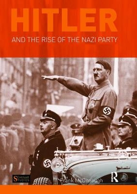 Hitler and the Rise of the Nazi Party by McDonough, Frank