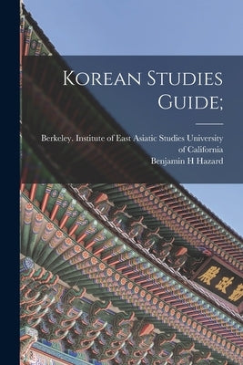Korean Studies Guide; by University of California, Berkeley I.