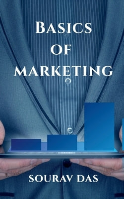 Basics of Marketing by Das, Sourav