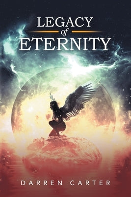 Legacy of Eternity by Carter, Darren