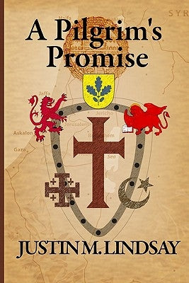 A Pilgrim's Promise by Lindsay, Justin M.