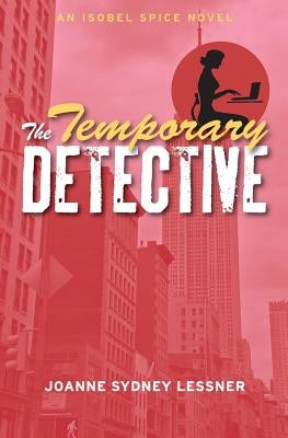 The Temporary Detective by Lessner, Joanne Sydney