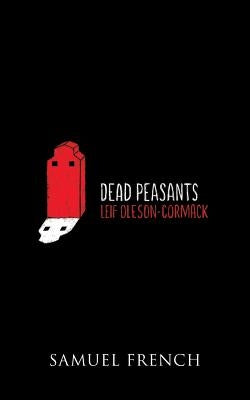 Dead Peasants by Oleson-Cormack, Leif