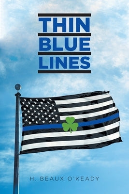 Thin Blue Lines by O'Keady, H. Beaux