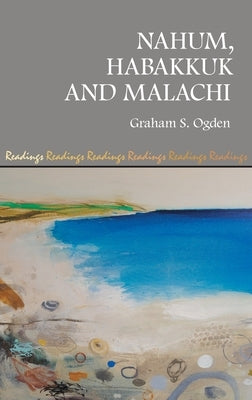Nahum, Habakkuk and Malachi by Ogden, Graham S.