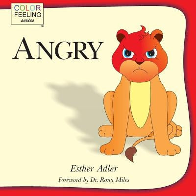Angry: Helping Children Cope With Anger by Adler, Esther