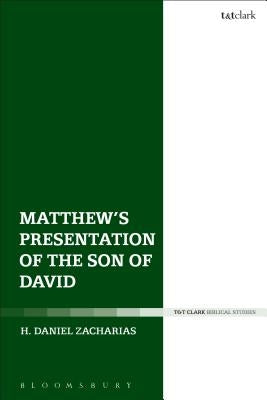Matthew's Presentation of the Son of David by Zacharias, H. Daniel