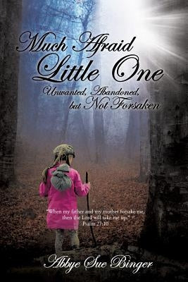 Much Afraid Little One by Binger, Abbye Sue