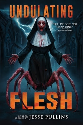 Undulating Flesh by Pullins, Jesse