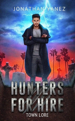 Town Lore: A Supernatural Monster Hunt by Yanez, Jonathan