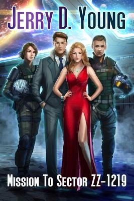Mission to Sector ZZ-1219 by Young, Jerry D.